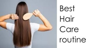 Best Hair Care Routine