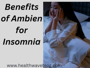 Benefits of Ambien for Insomnia