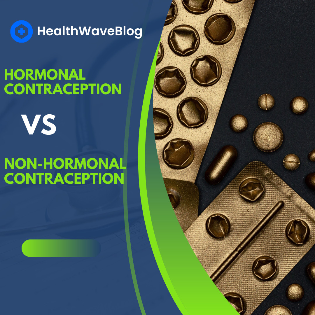 Hormonal vs. Non-Hormonal Contraception