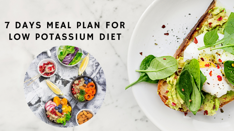 7 Days Meal Plan for Low Potassium Diet