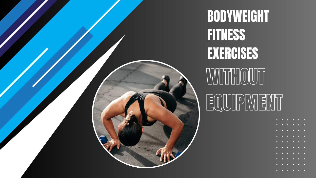 Bodyweight Fitness Exercises without Equipment