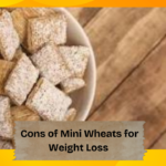 Cons of Mini Wheats for Weight Loss